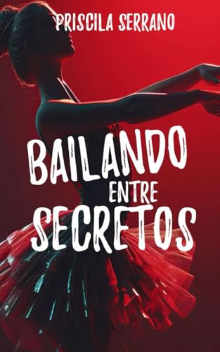 Bailando entre secretos von Independently published