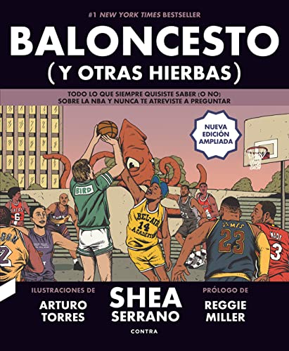 Baloncesto (y otras hierbas) (NUEVA EDICIÓN AMPLIADA): Todo lo que siempre quisiste saber (o no) sobre la NBA y nunca te atreviste a preguntar von CONTRA