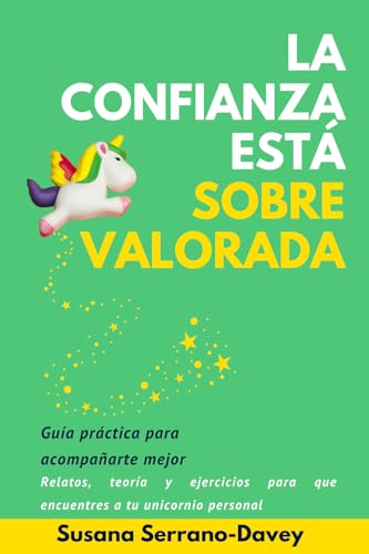 La confianza está sobrevalorada: Guía práctica para acompañarte mejor La confianza está sobrevalorada: Guía práctica para acompañarte mejor von Usar mi propio sello