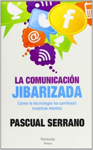 La comunicación jibarizada (ATALAYA) von Ediciones Península
