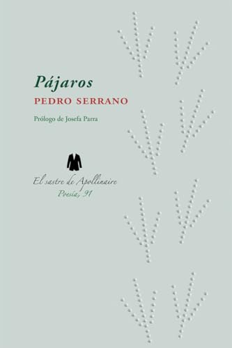 Pájaros (Poesía, Band 91) von El Sastre de Apollinaire