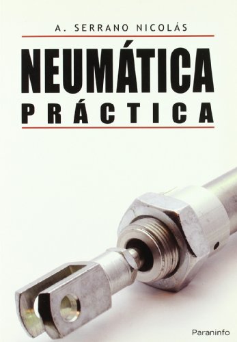 Neumática práctica (Neumática e Hidráulica) von Paraninfo
