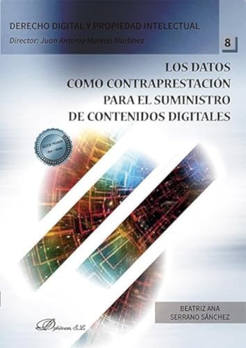 Los datos como contraprestación para el suministro de contenidos digitales (Derecho Digital y Propiedad Intelectual, Band 8) von Editorial Dykinson, S.L.