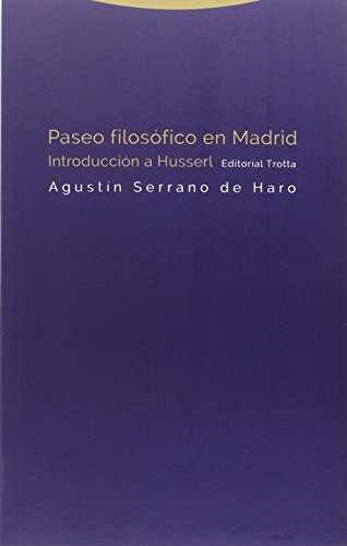 Paseo filosófico en Madrid : introducción a Husserl (Estructuras y procesos. Filosofía) von Editorial Trotta, S.A.
