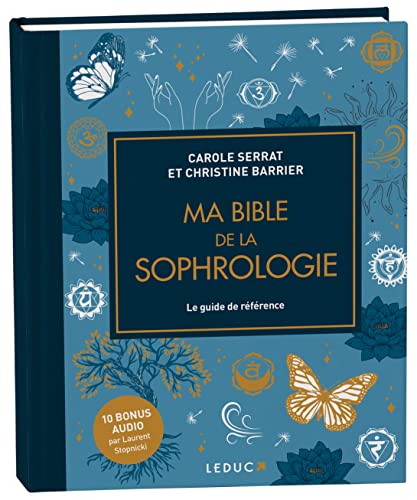 Ma bible de la sophrologie - édition de luxe: Le guide de référence