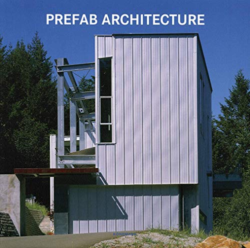 Prefab Architecture (Contemporary Architecture & Interiors) von Koenemann
