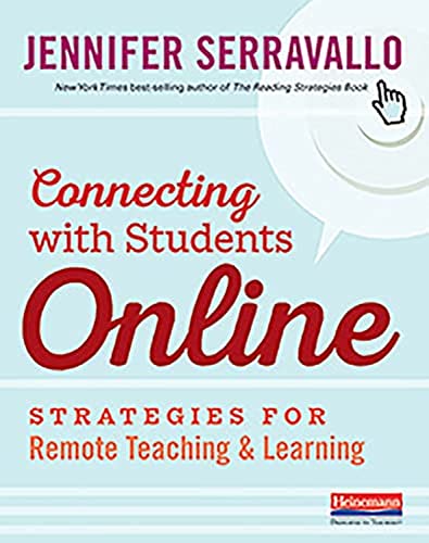Connecting With Students Online: Strategies for Remote Teaching & Learning von Heinemann Educational Books