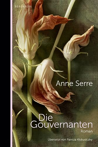 Die Gouvernanten: Roman Die Gouvernanten: Roman von Berenberg Verlag