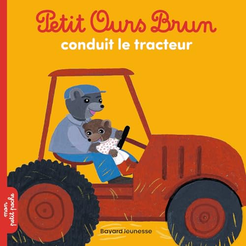 Petit Ours Brun conduit le tracteur von BAYARD JEUNESSE