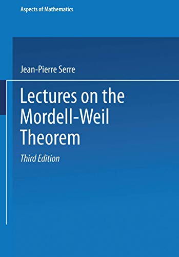 Lectures on the Mordell-Weil Theorem (Aspects of Mathematics, Band 15)