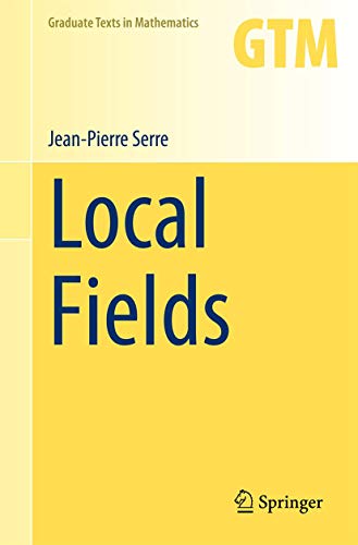 Local Fields (Graduate Texts in Mathematics, Band 67) von Springer