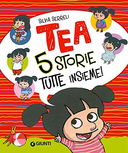 Cinque storie tutte insieme! Tea von Giunti Editore