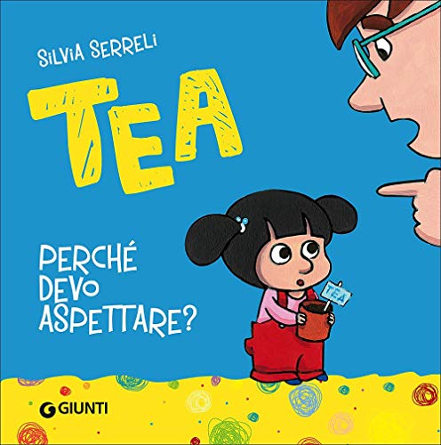 Perché devo aspettare? (Tea)