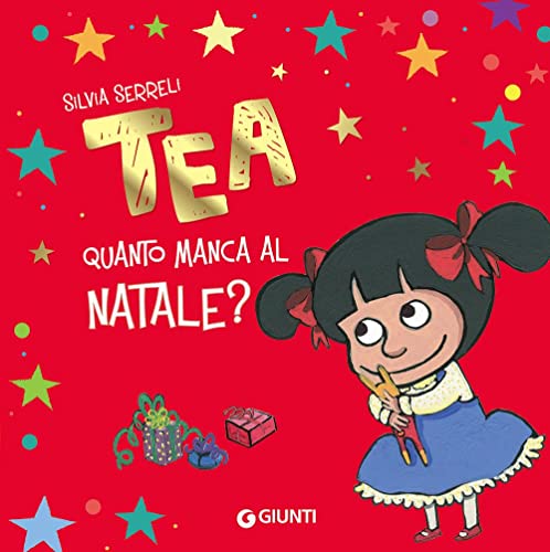 Quanto manca al Natale? Tea. Ediz. a colori