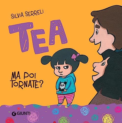 Tea. Ma poi tornate? von Giunti