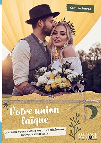 Votre union laïque - Célébrez votre amour avec une cérémonie qui vous ressemble von ALLIANCE MAGIQU