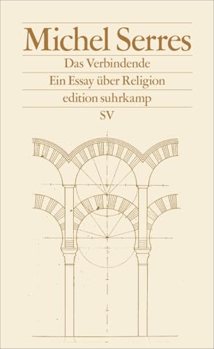 Das Verbindende: Ein Essay über Religion (edition suhrkamp)