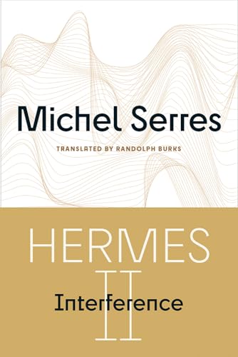 Hermes II: Interference Volume 73 (PostHumanities) von University of Minnesota Press