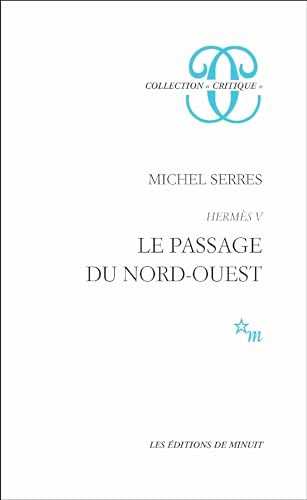 Hermès V. Le passage du nord-ouest: Tome 5, Le Passage du Nord-Ouest von MINUIT