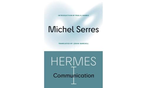 Hermes: Communication (Posthumanities, 1) von Univ Of Minnesota Press