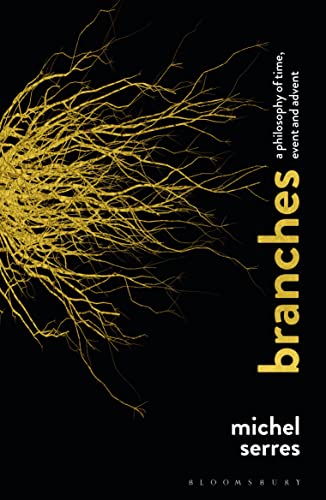 Branches: A Philosophy of Time, Event and Advent von Bloomsbury Academic