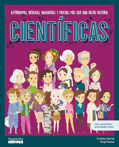 Científicas: Astrónomas, biólogas, ingenieras y muchas más que han hecho historia | Libro infantil con juegos y actividades extra para niños y niñas. (Mis Pequeños Héroes) von Shackleton books