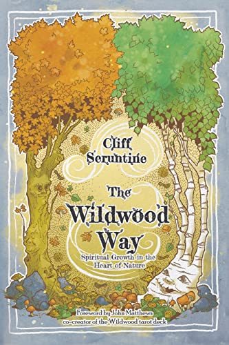 The Wildwood Way: Spiritual Growth in the Heart of Nature The Wildwood Way: Spiritual Growth in the Heart of Nature von Crossed Crow Books