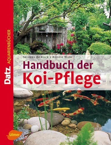 Handbuch der Koi-Pflege (DATZ-Aquarienbücher) von Ulmer Eugen Verlag