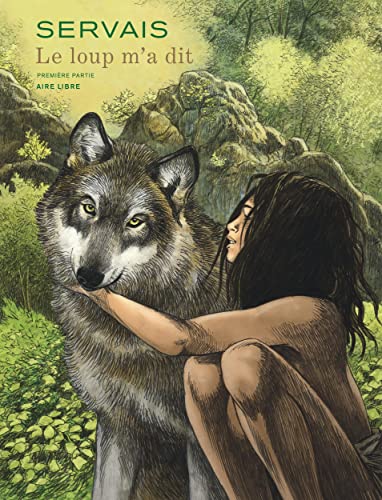 Le loup m'a dit - Tome 1