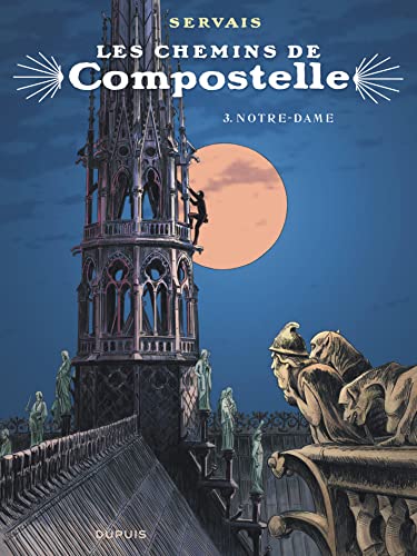 Les chemins de Compostelle - Tome 3 - Notre-Dame von DUPUIS