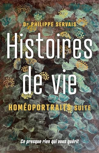 Histoires de vie: Homéoportraits Suite von Librinova