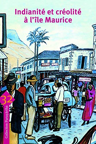 Indianité et créolité à l'île Maurice von EHESS