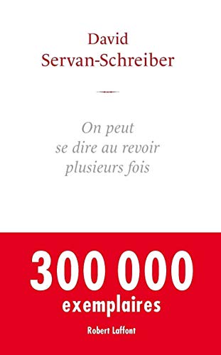 On peut se dire au revoir plusieurs fois von ROBERT LAFFONT