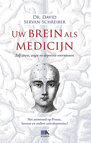 Uw brein als medicijn: zelf stress, angst en depressie overwinnen