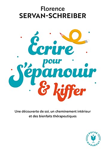 Ecrire pour s'épanouir et kiffer von MARABOUT
