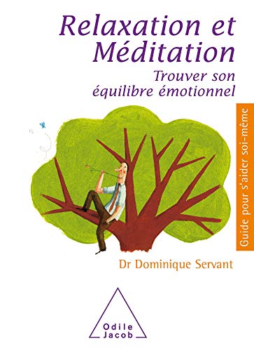 Relaxation et Méditation: Trouver son équilibre émotionnel von Odile Jacob
