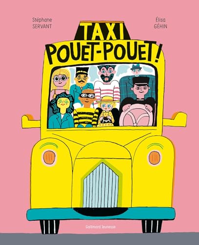 Taxi Pouet-Pouet ! Taxi Pouet-Pouet ! von Gallimard Jeunesse