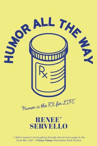 Humor All The Way: Humor is the RX for LIFE von URLink Print & Media, LLC