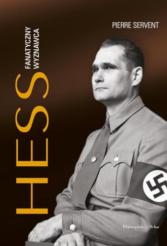 Hess Fanatyczny wyznawca