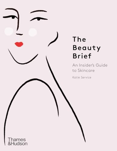 The Beauty Brief: An Insider's Guide to Skincare