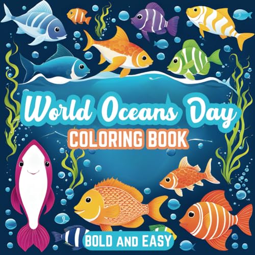 World Oceans Day Coloring Book: Bold and Easy Sea Life Coloring Book for Adults, Seniors and Children, Sea Animals, Turtles, Fish, Dolphins, Seahorses for Stress Relief Coloring von AFNIL