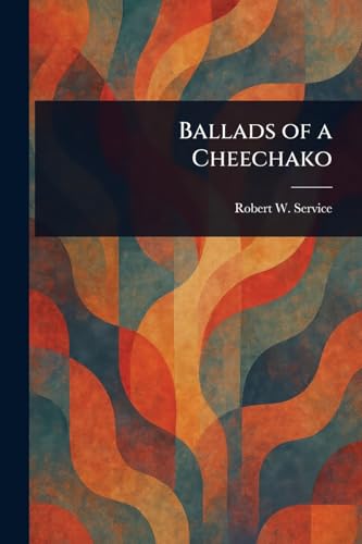 Ballads of a Cheechako von Anson Street Press