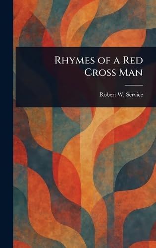 Rhymes of a Red Cross Man von Anson Street Press