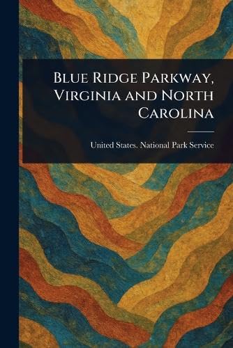 Blue Ridge Parkway, Virginia and North Carolina Blue Ridge Parkway, Virginia and North Carolina von Anson Street Press