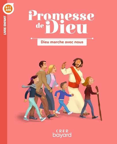 Promesse de Dieu - Dieu marche avec nous - Enfant: Livre enfant Promesse de Dieu - Dieu marche avec nous - Enfant: Livre enfant von CRER BAYARD