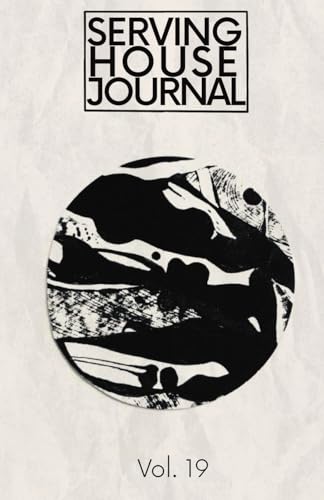 Serving House Journal: Vol. 19 von Serving House Books