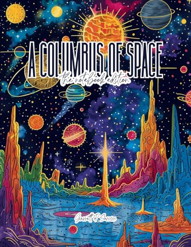 A Columbus of Space - Lined Journal - 8.5" x 11" - 208 Pages - College Ruled Notebook for Work and School A Columbus of Space - Lined Journal - 8.5" x 11" - 208 Pages - College Ruled Notebook for Work and School von Colour the Classics Publishing Corp.