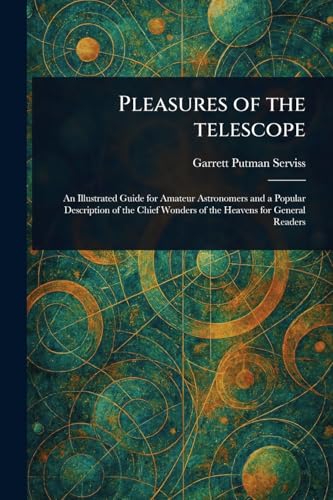 Pleasures of the Telescope von Anson Street Press