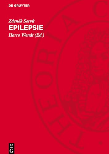 Epilepsie: Grundlagen einer evolutionären Pathologie Epilepsie: Grundlagen einer evolutionären Pathologie von De Gruyter