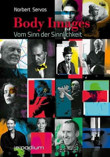 Body Images: Vom Sinn der Sinnlichkeit